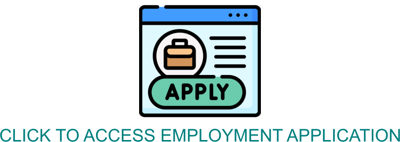 CLICK TO ACCESS EMPLOYMENT APPLICATION